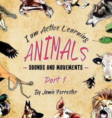 Animals - Sounds and Movements: A fun and interactive children's picture book that encourages language development.