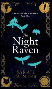 Title: The Night Raven (Crow Investigations #1), Author: Sarah Painter