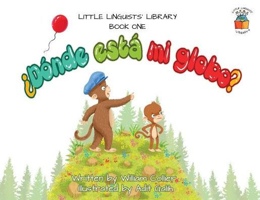Little Linguists' Library, Book One (Spanish): Dónde está mi globo?