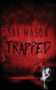 Title: Trapped, Author: Sal Mason