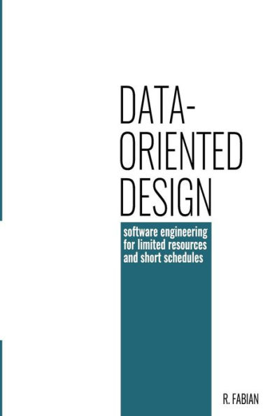 Data-oriented design: software engineering for limited resources and short schedules