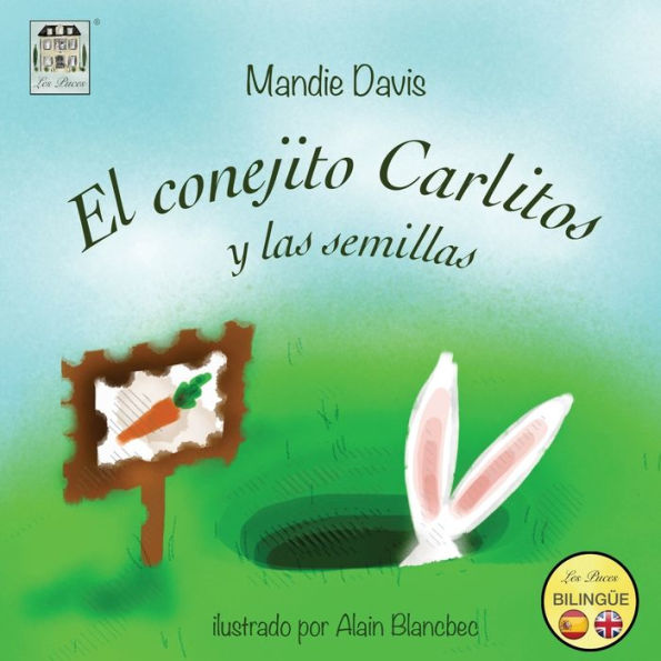 El conejito Carlitos y las semillas: Charlie Rabbit and the seeds