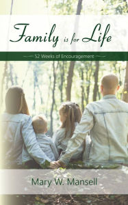 Title: Family is for Life, Author: Mansell Mary