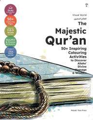 Title: The Majestic Qur'an: 50+ Inspiring Colouring Activities to Discover Allah's Divine Message & Wisdom, Author: Mosaic Tree Press