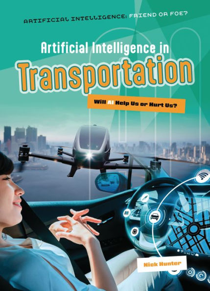 Artificial Intelligence Transportation: Will AI Help Us or Hurt Us?
