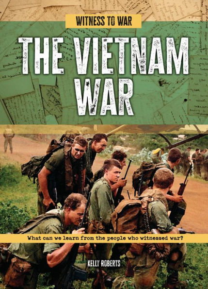 The Vietnam War: What Can We Learn from the People Who Witnessed War?