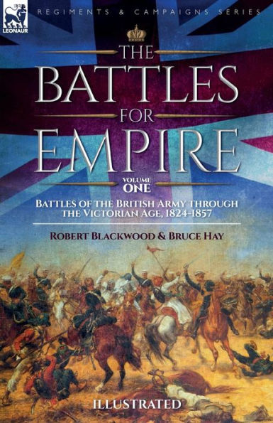 the Battles for Empire Volume 1: of British Army through Victorian Age, 1824-1857