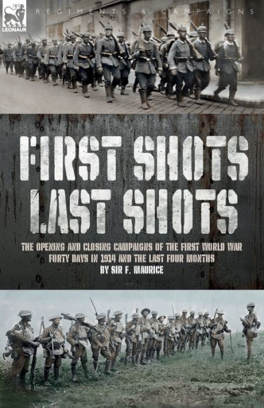 First Shots, Last Shots: the Opening and Closing Campaigns of World War