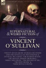 The Collected Supernatural and Weird Fiction of Vincent O'Sullivan