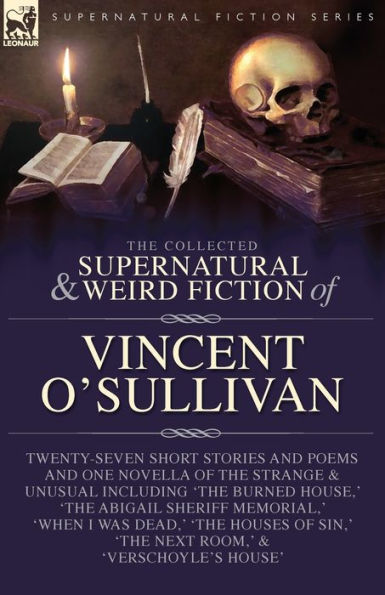 The Collected Supernatural and Weird Fiction of Vincent O'Sullivan