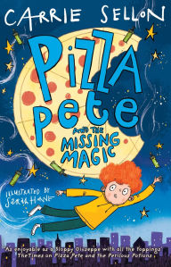 Title: Pizza Pete and the Missing Magic, Author: Carrie Sellon