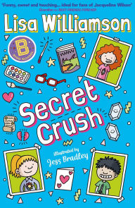 Title: Bigg School: Secret Crush, Author: Lisa Williamson