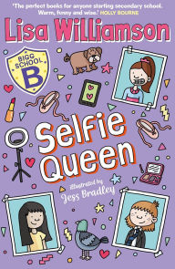Title: Bigg School: Selfie Queen, Author: Lisa Williamson