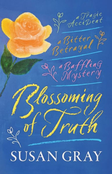 Blossoming of Truth: A gripping, emotional story of love, mystery and betrayal. A 1920s romantic suspense.