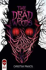 Title: The Dead Woods, Author: Christian Francis