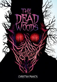 Title: The Dead Woods, Author: Christian Francis