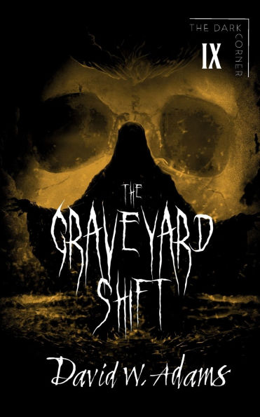 The Graveyard Shift