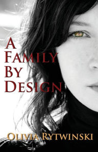 Title: A Family By Design, Author: Olivia Rytwinski