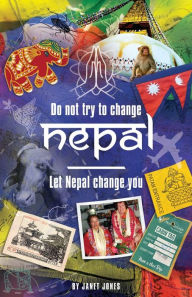 Title: 'Don't try to change Nepal, let Nepal change you': Life-enhancing experiences of a woman visiting Nepal across three decades, Author: Janet Jones