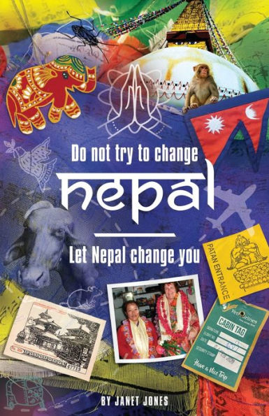 'Don't try to change Nepal, let Nepal you': Life-enhancing experiences of a woman visiting across three decades