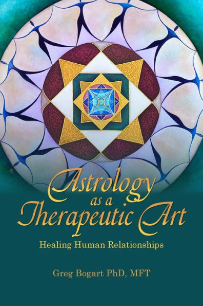 Astrology as a Therapeutic Art: Healing Human Relationships