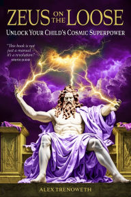 Free ebooks on psp for download Zeus on the Loose: Unlock Your Child's Cosmic Superpower