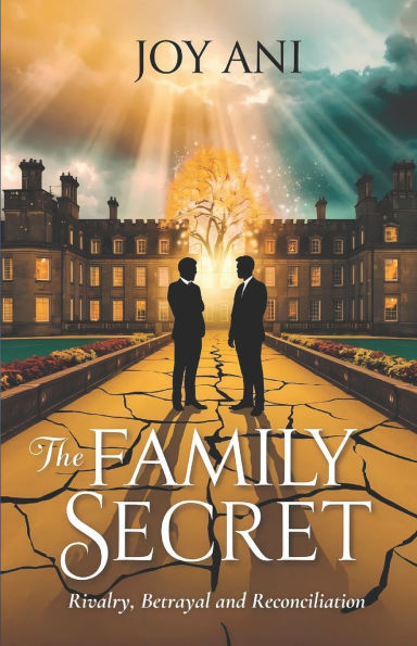 The Family Secret: Rivalry, Betrayal and Reconciliation