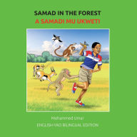 Title: Samad in the Forest: English-Yao Bilingual Edition, Author: Mohammed Umar