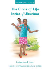 Title: The Circle of Life: English - Kinyarwanda Bilingual Edition, Author: Mohammed Umar