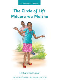 Title: The Circle of Life: English - Swahili Bilingual Edition, Author: Mohammed Umar
