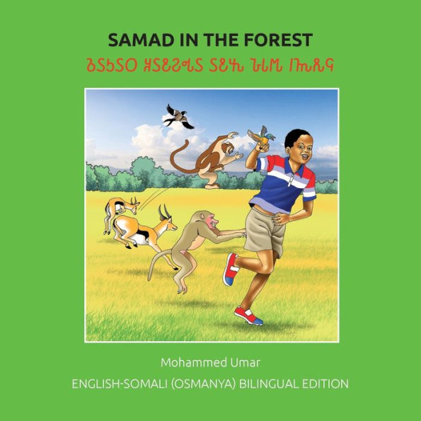 Samad in the Forest: English - Somali (Osmanya) Bilingual Edition