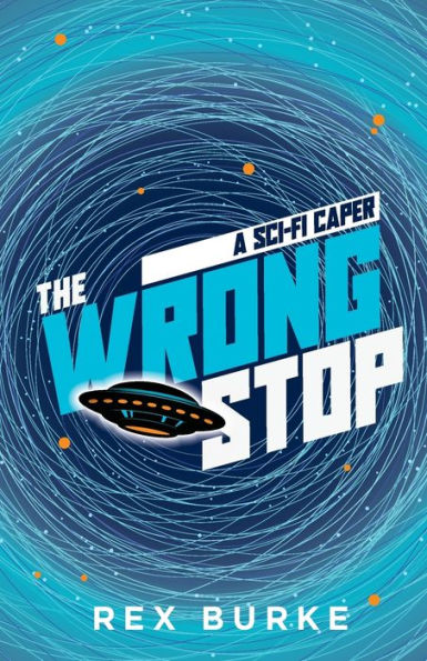 The Wrong Stop: A Sci-Fi Caper