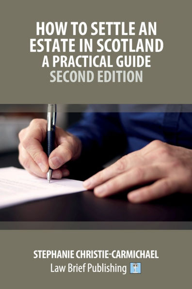 How to Settle an Estate in Scotland - A Practical Guide - Second Edition