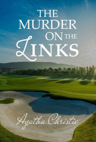 Title: The Murder on the Links, Author: Agatha Christie