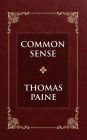 Common Sense: The Unabridged and Complete Edition (Thomas Paine Classics)