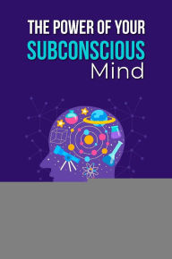 Title: The Power of Your Subconscious Mind, Author: Joseph Murphy