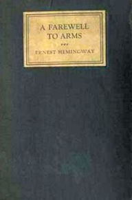 Title: A Farewell to Arms, Author: Ernest Hemingway