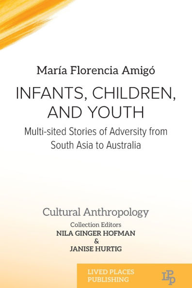 Infants, Children, and Youth: Multi-sited Stories of Adversity from South Asia to Australia