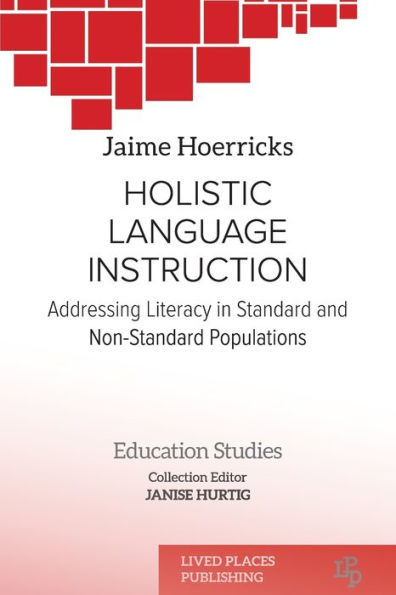 Holistic Language Instruction: Addressing Literacy Standard and Non-Standard Populations