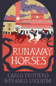Full book download pdf Runaway Horses 9781916725034 MOBI iBook PDF by Carlo Fruttero, Franco Lucentini, Gregory Dowling in English