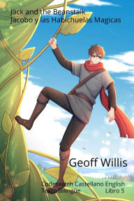 Title: Jack and the Beanstalk - Jacobo y las Habichuelas Magicas, Author: Geoff Willis