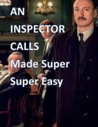 Title: An Inspector Calls: Made Super Super Easy, Author: Evelyn Samuel