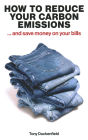 How to Reduce your Carbon Emissions: ...And Save Money on Your Bills
