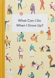 Download books at google What Can I Do When I Grow Up?: A young person's guide to careers, money - and the future