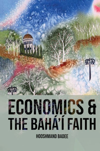 Economics and The BahÃ¯Â¿Â½'Ã¯Â¿Â½ Faith