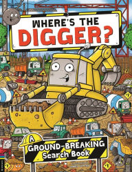 Title: Where's the Digger?: A Ground-breaking Search and Find Book, Author: James Cottell