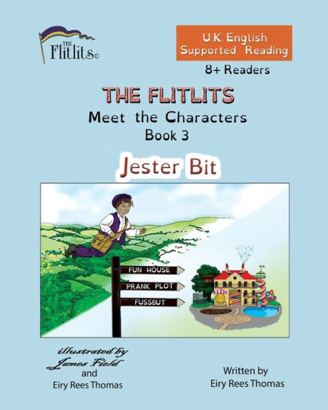 the FLITLITS, Meet Characters, Book 3, Jester Bit, 8+Readers, U.K. English, Supported Reading: Read, Laugh and Learn