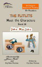 THE FLITLITS, Meet the Characters, Book 10, Jake MacJake, 8+ Readers, U.K. English, Supported Reading: Read, Laugh and Learn