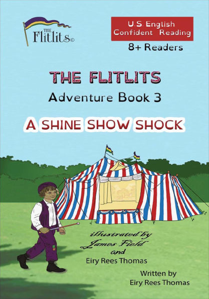 THE FLITLITS, Adventure Book 3, A SHINE SHOW SHOCK, 8+ Readers, U.S. English, Confident Reading: Read, Laugh, and Learn