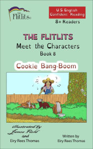 Title: THE FLITLITS, Meet the Characters, Book 8, Cookie Bang-Boom, 8+ Readers, U.S. English, Confident Reading, Author: Eiry Rees Thomas